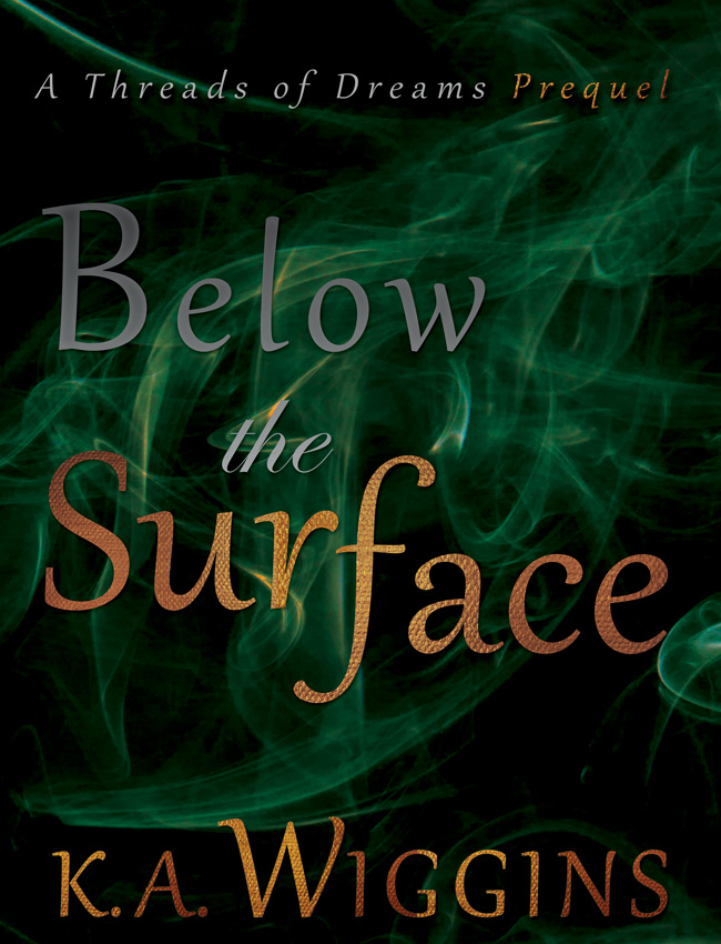 BELOW THE SURFACE preview cover, prequel novella to the THREADS OF DREAMS trilogy